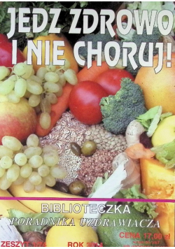 Jedz zdrowo i nie choruj