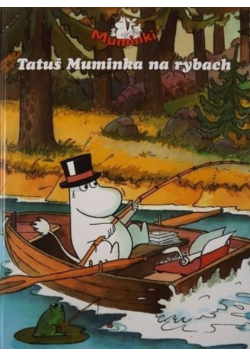 Tatuś Muminka na rybach