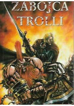 Przygody Gotreka i Felixa  Zabójca Trolli