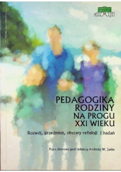 Pedagogika rodziny na progu XXI wieku