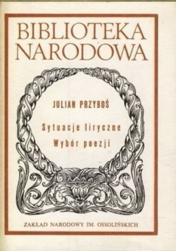 Przyboś Sytuacje liryczne . Wybór poezji