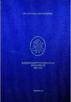 Bank handlowy w Warszawie S A zarys dziejów 1870 - 1995