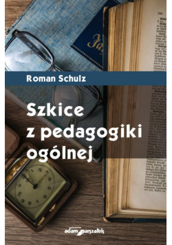 Szkice z pedagogiki ogólnej