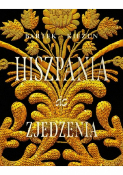 Hiszpania do zjedzenia