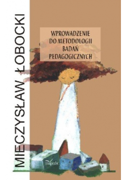 Wprowadzenie do metodologii badań pedagogicznych