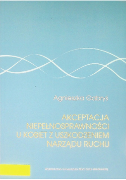 Akceptacja niepełnosprawności u kobiet z uszkodzeniami narządu ruchu