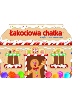 Łakociowa chatka Książeczka rozkładanka