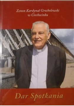 Dar spotkania Zenon Kardynał Grocholewski w Ciechocinku