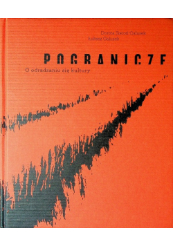 Pogranicze O odradzaniu się kultury