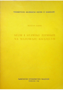 Sejm i sejmiki ziemskie na Mazowszu Książęcym
