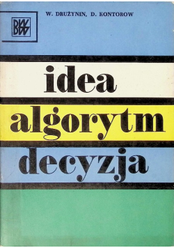 Idea algorytm decyzja