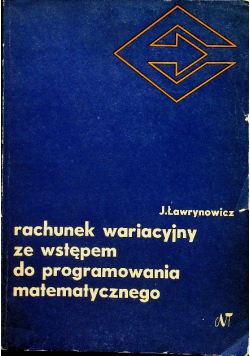 Rachunek wariacyjny ze wstępem do programowania matematycznego