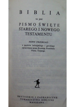 Biblia to jest Pismo Święte Starego i Nowego Testamentu