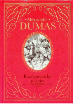 W dwadzieścia lat później Tom 2