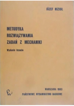 Metodyka rozwiązywania zadań z mechaniki