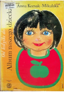 Od kołyski do Mundurka Album naszego dziecka