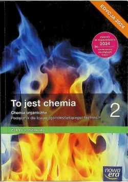 To jest chemia 2. Podręcznik dla liceum ogólnokształcącego i techinkum zakres podstawowy