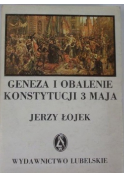 Geneza i obalenie Konstytucji 3 Maja
