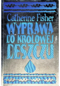 Wyprawa do królowej deszczu