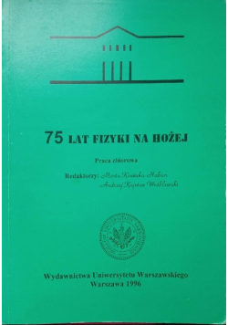 75 lat fizyki na Hożej