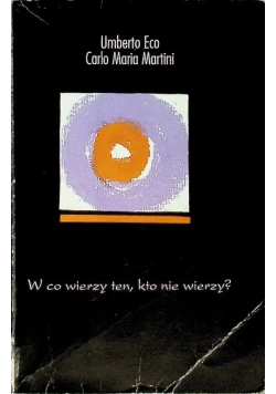 W co wierzy ten kto nie wierzy