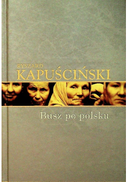 Kolekcja Gazety Wyborczej Tom 3 Busz po polsku