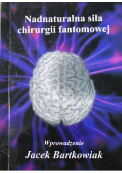 Nadnaturalna siła chirurgii fantomowej