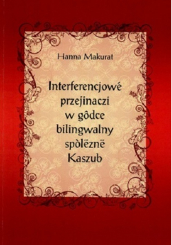 Interferencjowe przejinaczi w godce bilingwalny spolezne Kaszub
