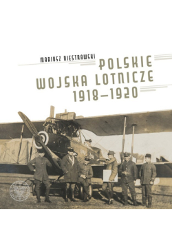 Polskie Wojska Lotnicze 1918 - 1920