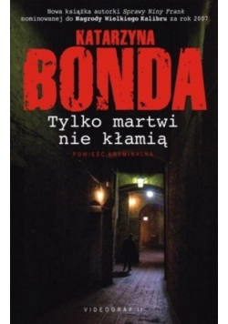Tylko martwi nie kłamią