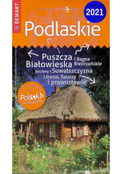 Podlaskie przewodnik + atlas Polska Niezwykła