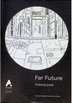 Far Future. Historia jutra