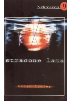 Nekroskop Tom 9 Stracone lata
