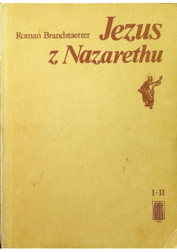 Jezus z Nazaretu Tom I i II