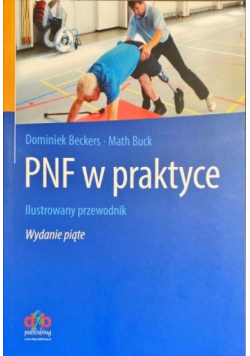 Pnf W Praktyce Ilustrowany Przewodnik