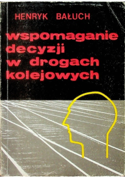 Wspomaganie decyzji w drogach kolejowych