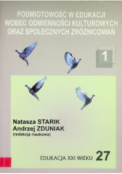 Podmiotowość w edukacji wobec odmienności kulturowych oraz społecznych zróżnicowań 1