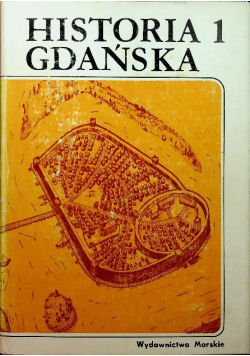 Historia Gdańska Tom I