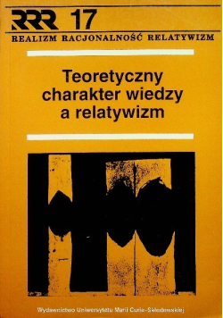 Teoretyczny charakter wiedzy a relatywizm