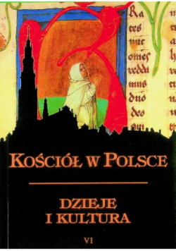 Kościół w Polsce Dzieje i kultura Tom VI