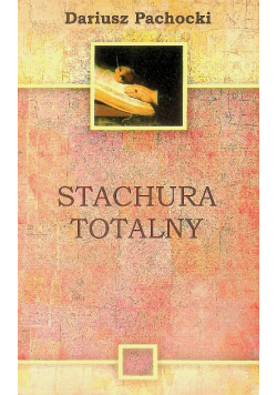 Stachura Totalny