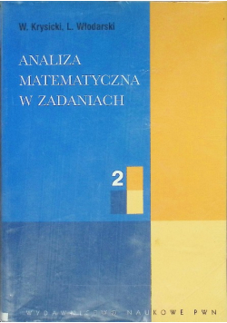 Analiza matematyczna w zadaniach Część 2