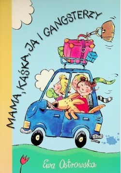 Mama, Kaśka ja i gangsterzy