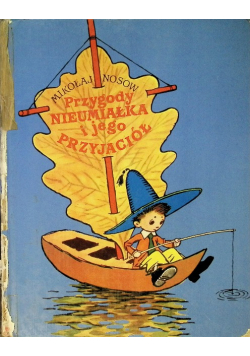 Przygody Nieumiałka i jego przyjaciół