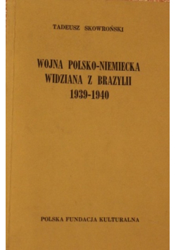 Wojna Polsko Niemiecka widziana z Brazylii 1939 - 1940