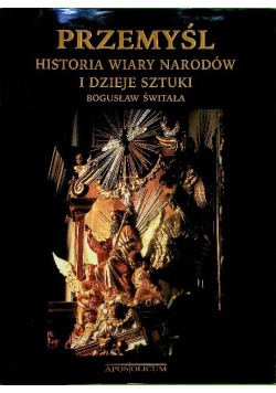 Przemyśl historia wiary narodów i dzieje sztuki