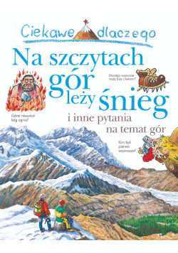 Ciekawe dlaczego na szczytach gór leży śnieg