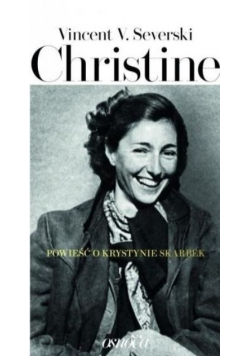 Christine Powieść o Krystynie Skarbek