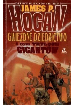 Gwiezdne dziedzictwo Tom 1 Trylogii Gigantów