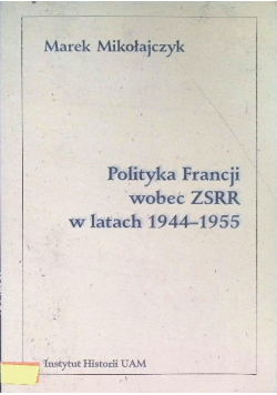Polityka Francji wobec ZSRR w latach 1944-1945